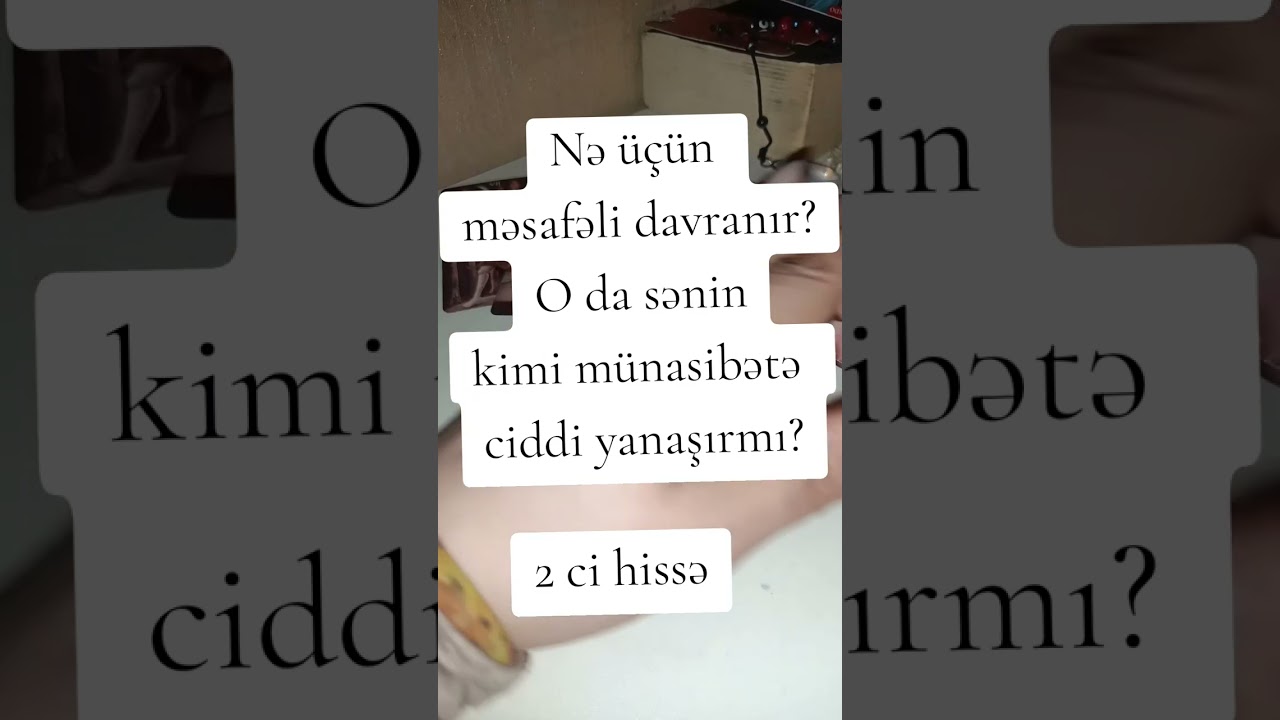 Nə üçün məsafəli davranır? 2 ci hissə 050-684-97-15 tarot falı 