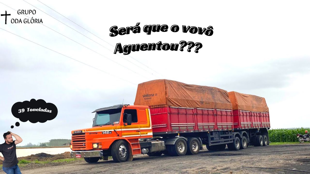 SCANIA 142H PUXANDO 39 TONELADAS SERÁ QUE O VOVÔ DEU CONTA 🤯🤔