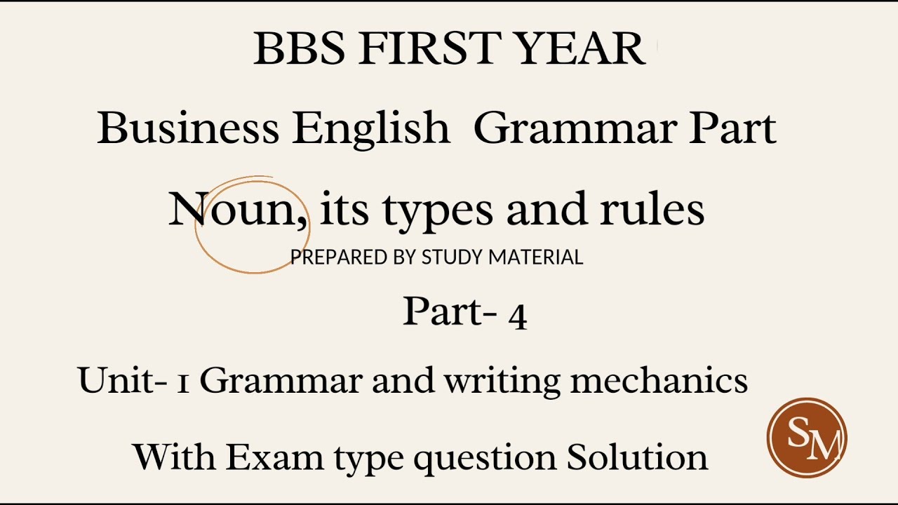 Noun- its types and rules - Grammar part - BBS 1st year - by study material