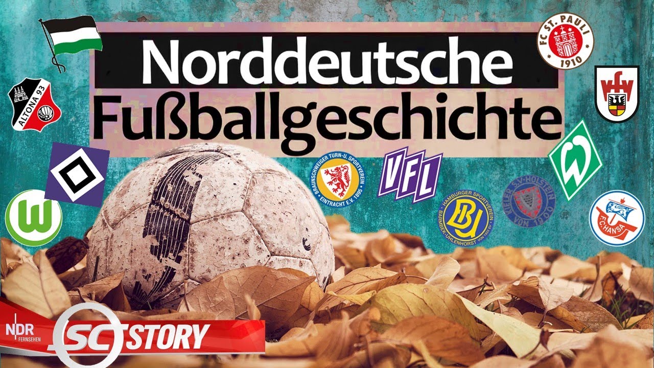 Norddeutsche Fußballgeschichte 1872-2020 (NDR-Sportclub)