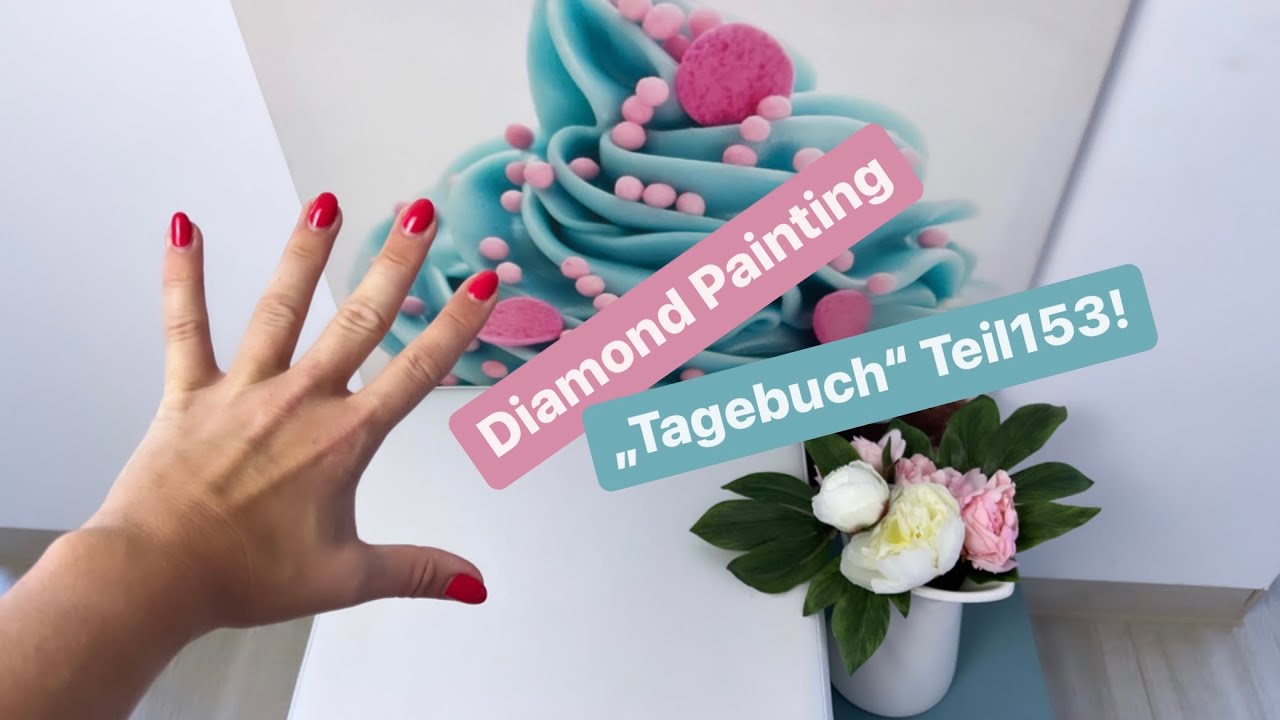 Diamond Painting „Tagebuch“ Teil153!🙃💚 Nicht geplanter SONDERTEIL! 🙋🏼‍♀️ Unboxing & Neuheiten!