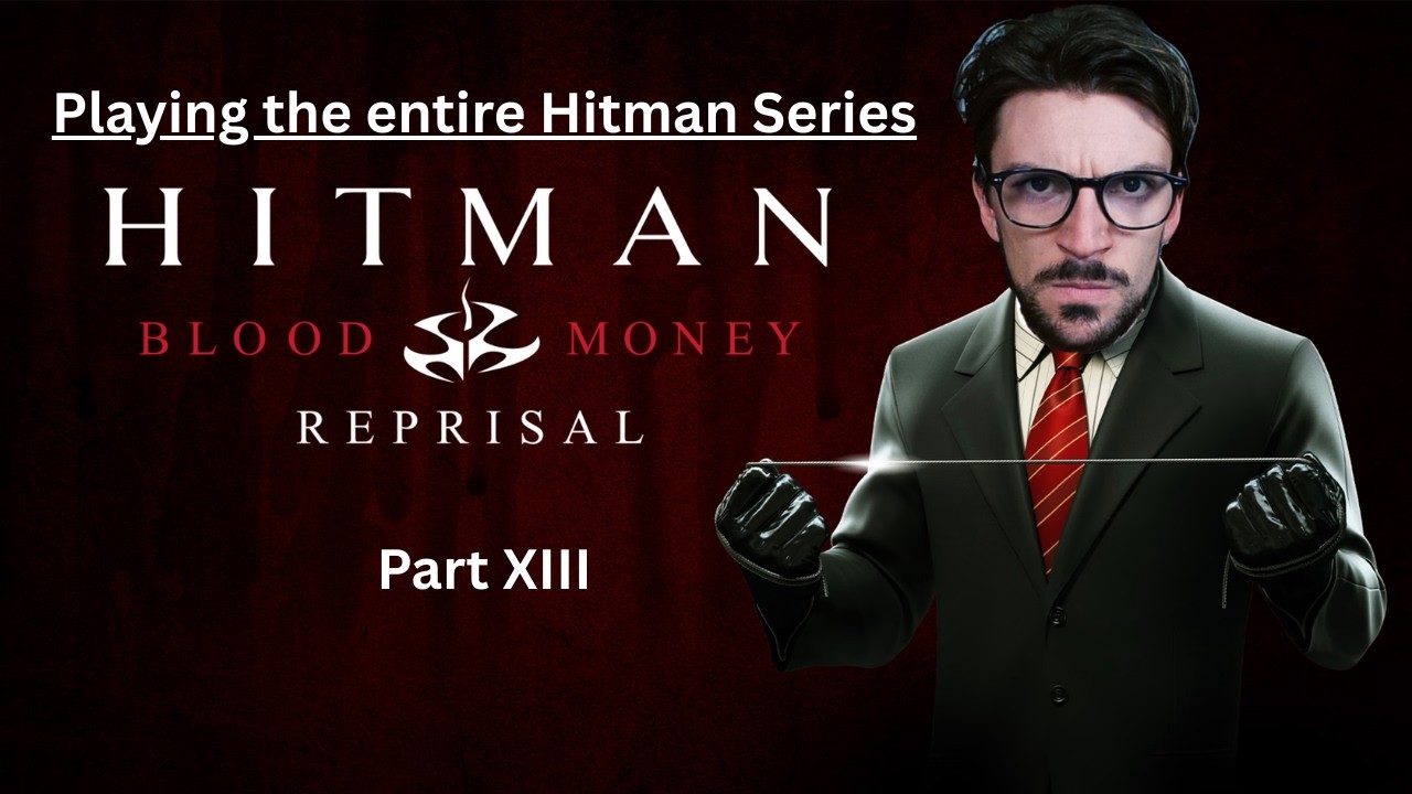 🔴PART XIII: PLAYING THE ENTIRE HITMAN SERIES - HITMAN BLOOD MONEY STARTS TODAY | !Discord