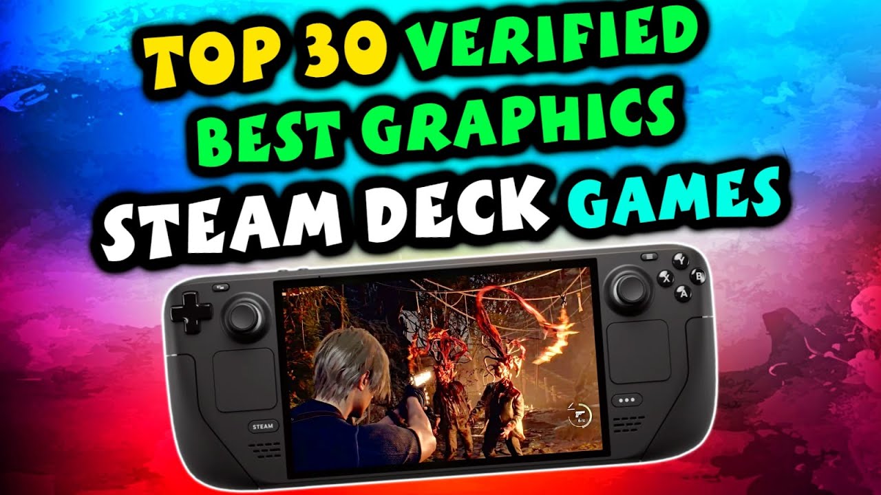 Top 30 Graphically Impressive Verified Games On Steam Deck: Beyond Handheld Graphics