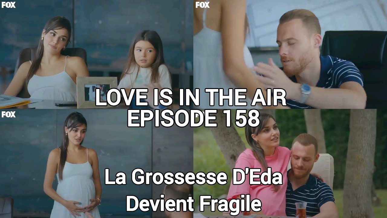 LOVE IS IN THE AIR - ÉPISODE 158 EN FRANÇAIS - EDA EST EN DANGER ⚠️- HD