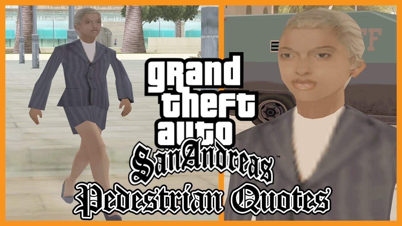 GTA San Andreas: Цитаты пешеходов. Деловая девушка (