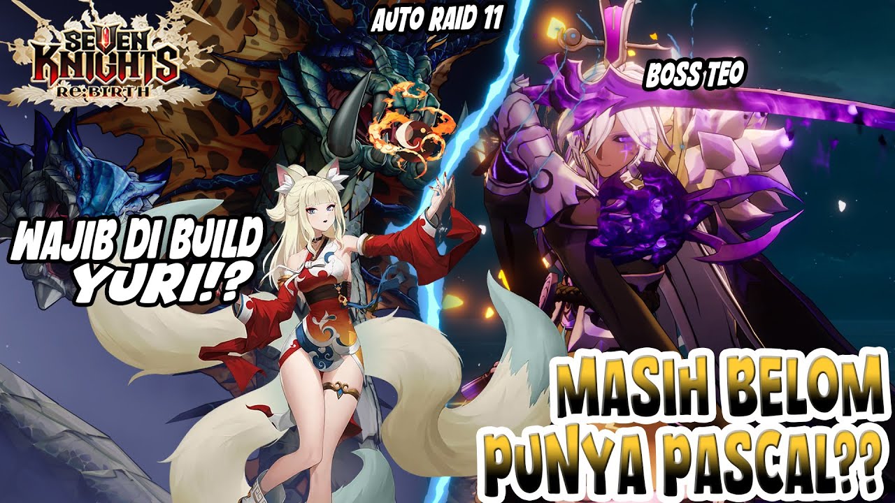 BUILD NOW!? YURI - WAJIB di siapkan VS Boss TEO & Membantu New Player | Seven Knights Re:BIRTH