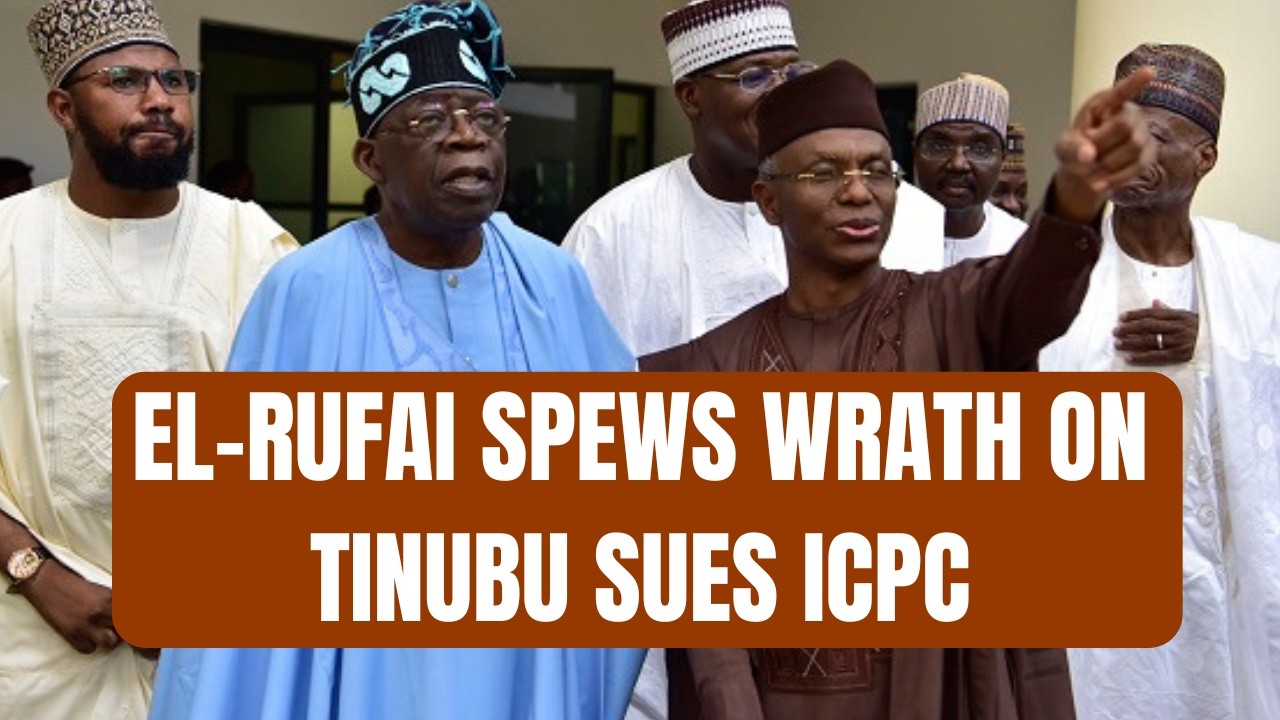 BREAKING: EL-Rufai Spews Wrath on Tinubu Sues Icpc Vows to Expose All in Court?