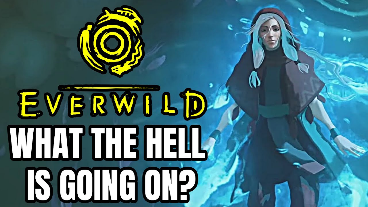 What The Hell Is Going On With Everwild?
