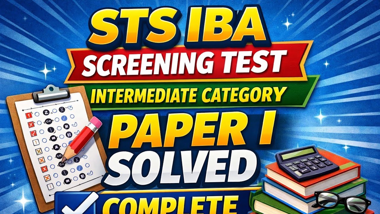 STS PAST PAPERS | IBA Screening Test Intermediate Category Paper I Solved Complete 