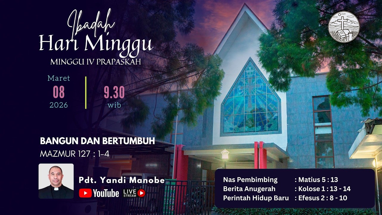 IBADAH HARI MINGGU - 08 Maret 2026 - Pukul 09:30 WIB