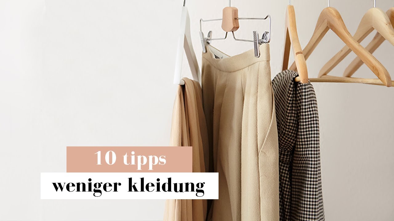 Minimalismus, Lowbuy, Declutter | Meine 10 Tipps für weniger Kleidung in 2021