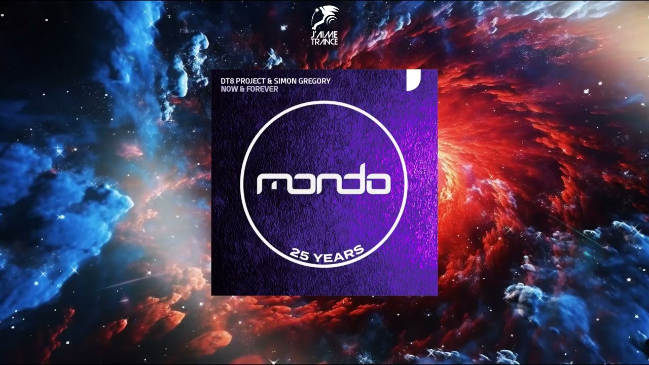 DT8 Project & Simon Gregory - Now & Forever (Club Mix) [MONDO RECORDS]