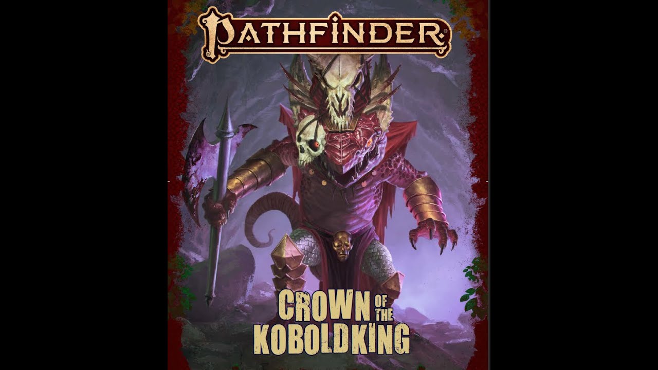 Crown of the Kobold King Session 1 Recap (Pathfinder 2E)