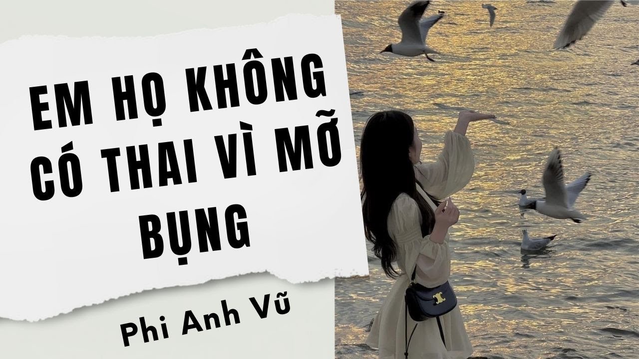 [Truyện Audio] Em Họ Không Có Thai Vì Mỡ Bụng | Phi Anh Vũ