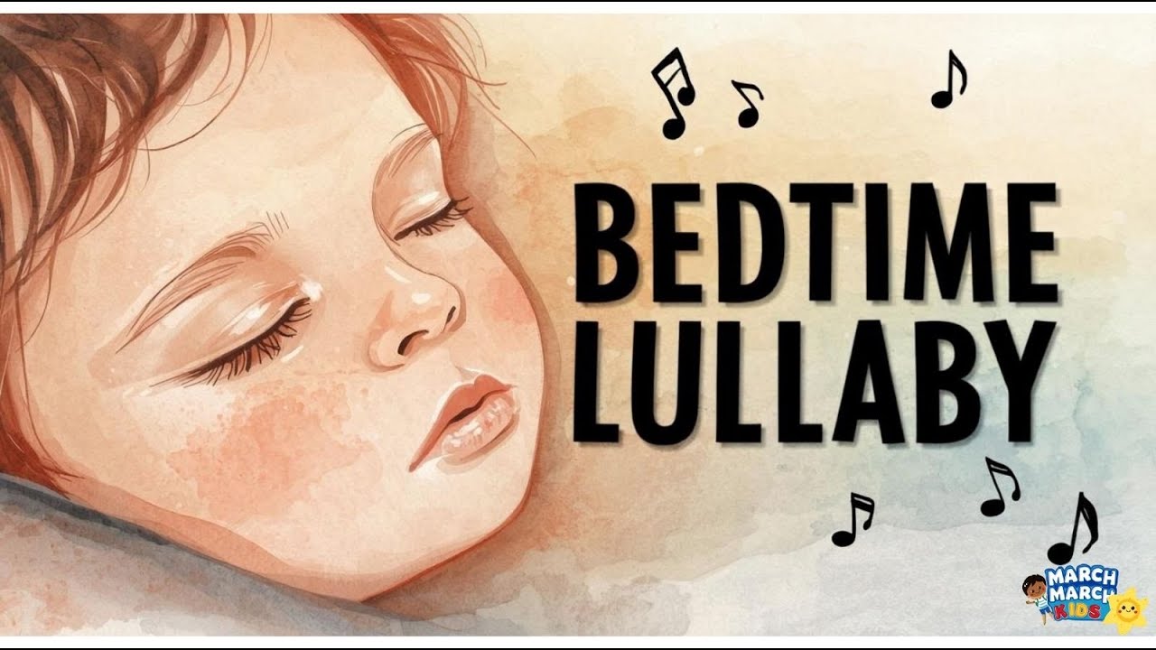 Bedtime Lullaby 🌙 | Soft Sleep Song for Kids