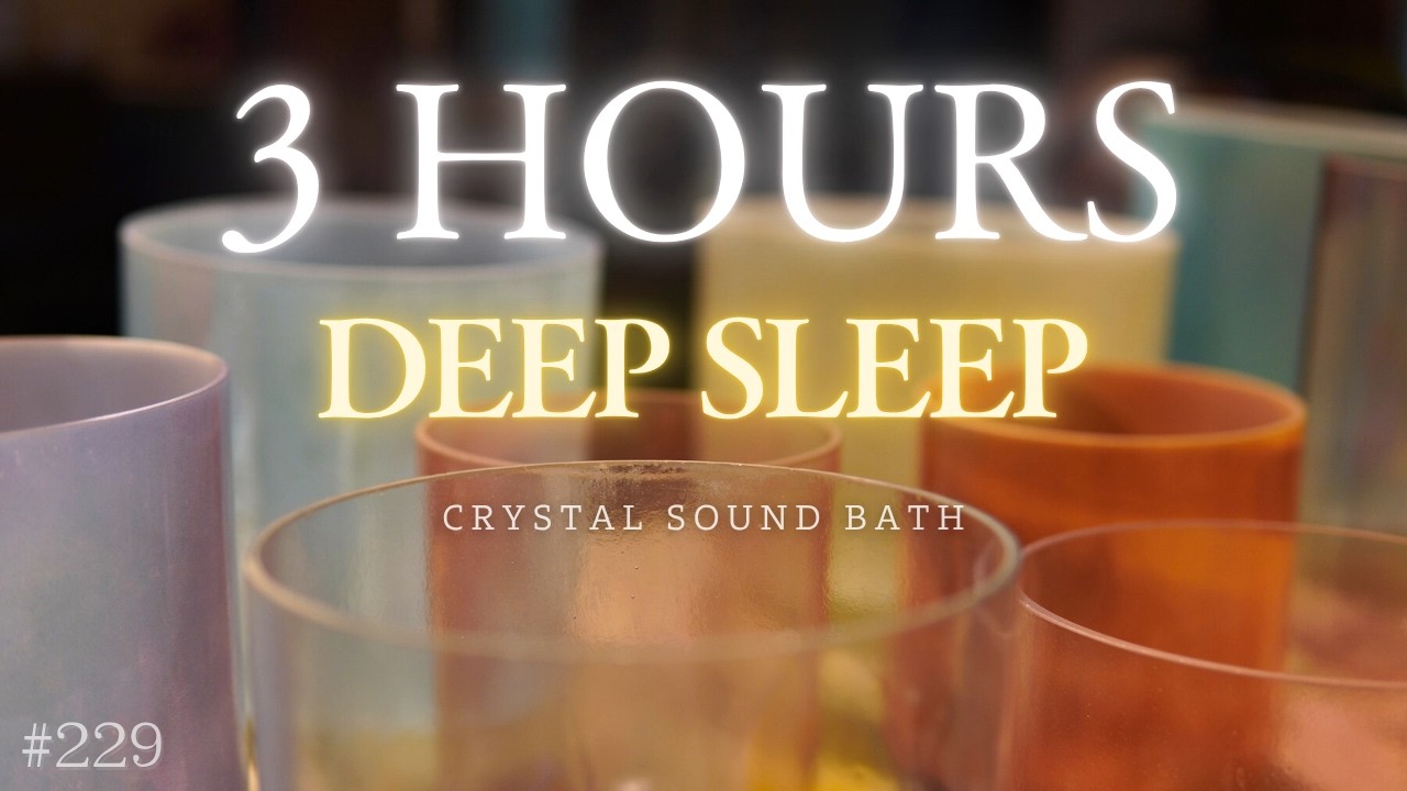 3hours Crystal Sound Bath No.229 - Alchemy Crystal Bowls Healing for Relaxing, Meditation and Sleep