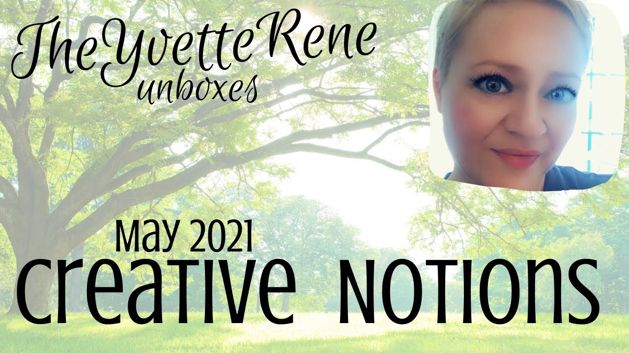 Creative Notions Unboxing | May 2021