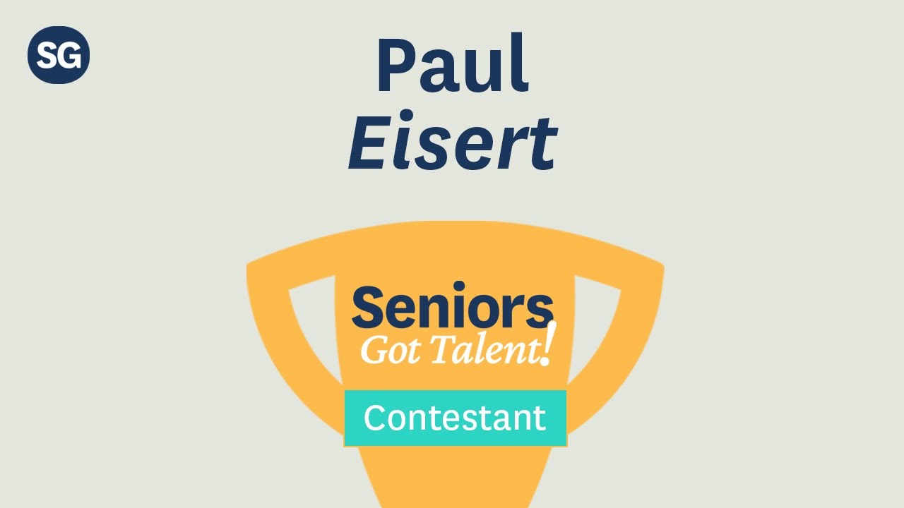 Live It Up By Paul Eisert - SeniorsGuide.com Seniors Got Talent