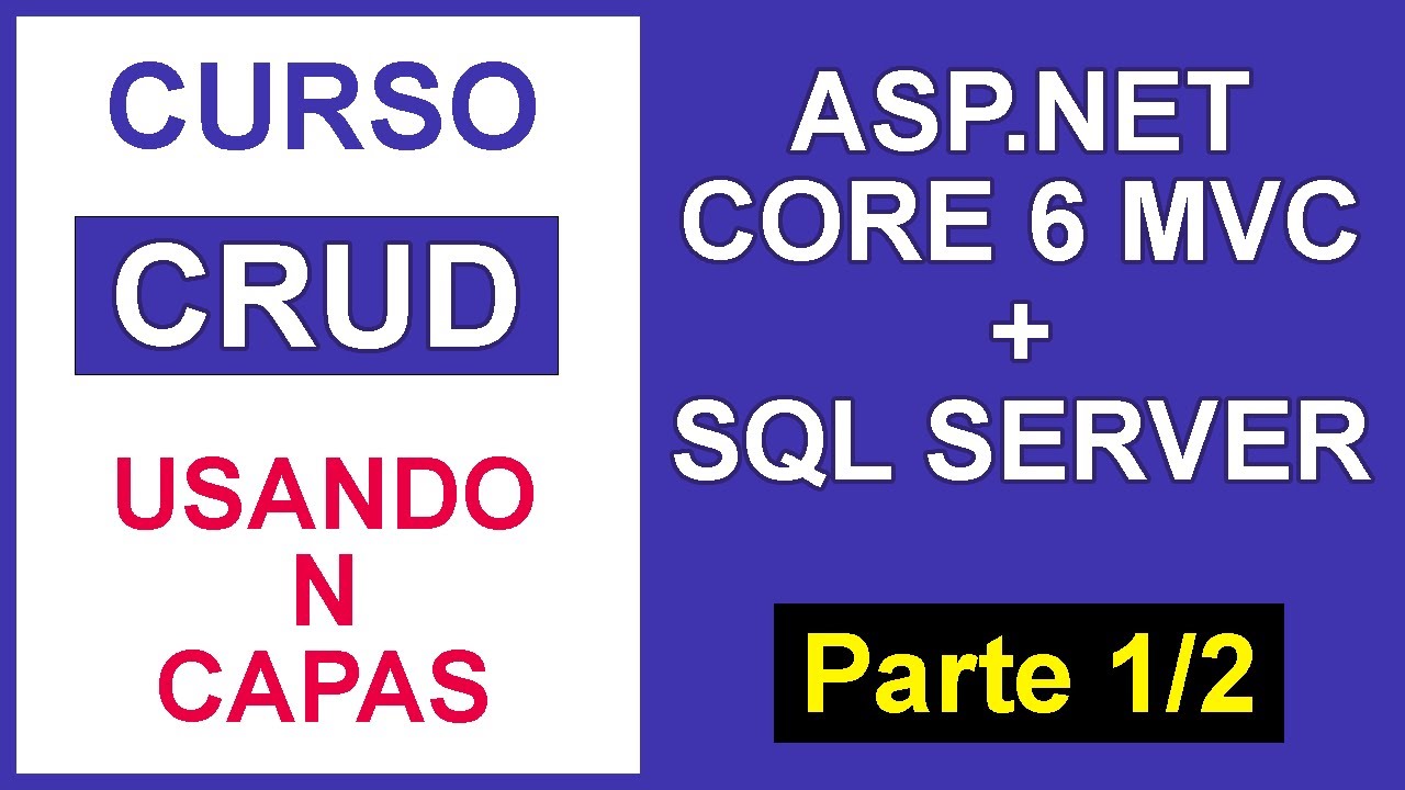 Curso CRUD ASP.Net Core MVC - Arquitectura N Capas  | ✅ Tutorial 1 ✅