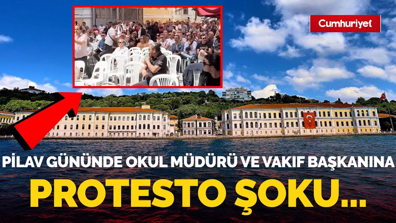 Kabataş Erkek Lisesi'nin Geleneksel Pilav Günü'nde okul müdürü ve vakıf başkanına protesto şoku!