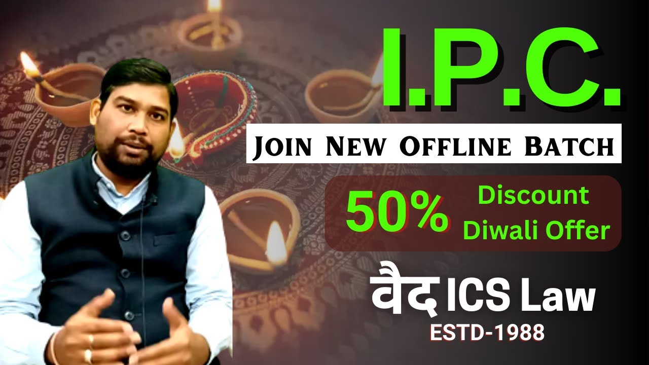 IPC Indian Penal Code 1860 | New Offline Batch with 50% Discount (Diwali Offer) |  9415011892