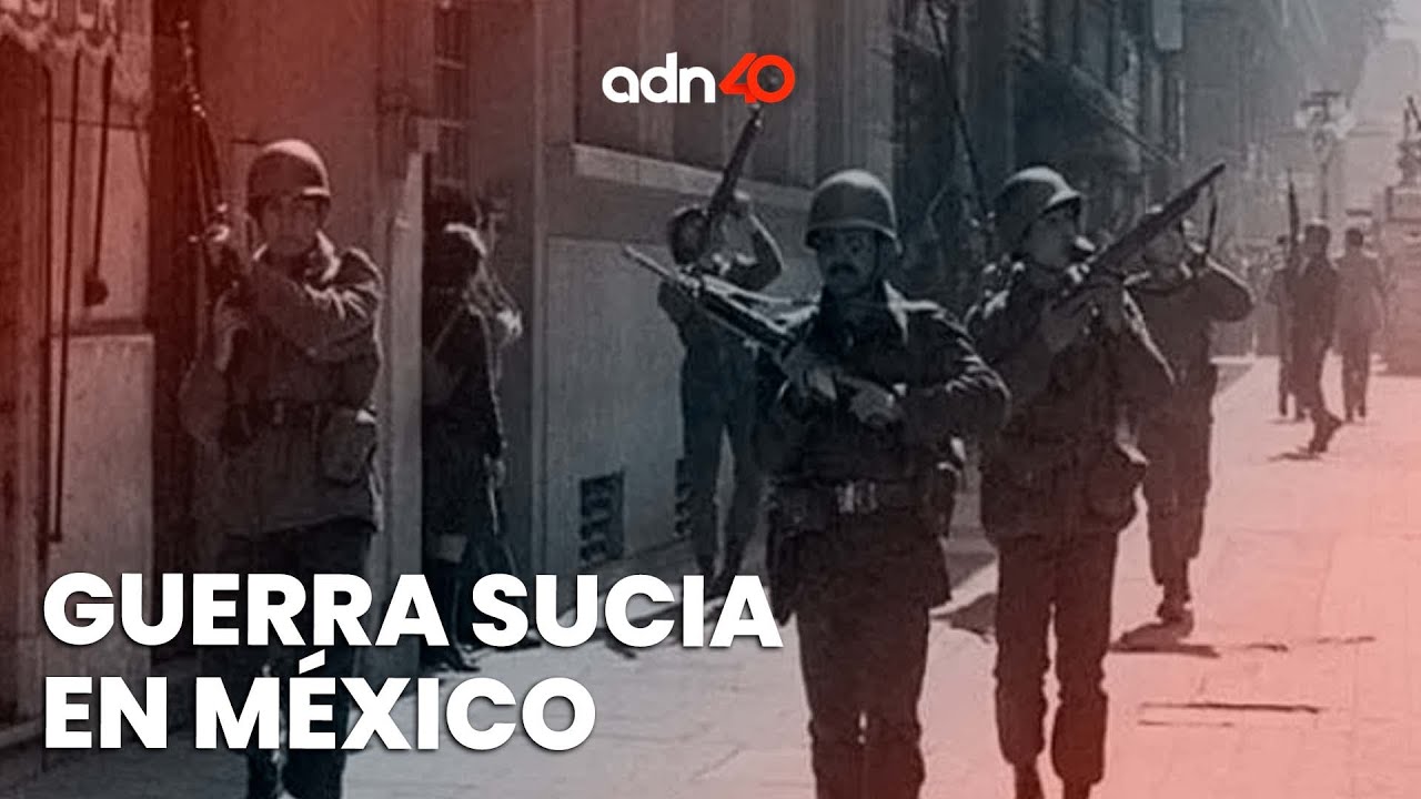 La guerra sucia, el México de sangre y pólvora | La otra aventura