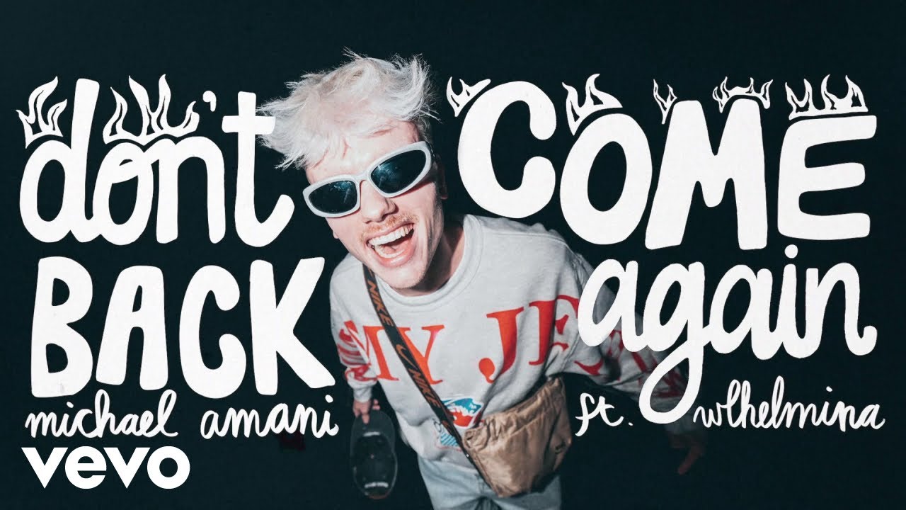 Michael Amani - Don't Come Back Again ft. WLHELMINA