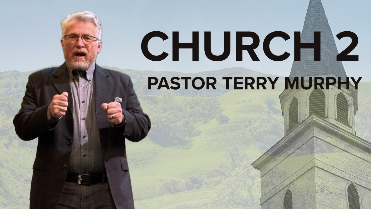 Church 2 - Pastor Terry Murphy's Message