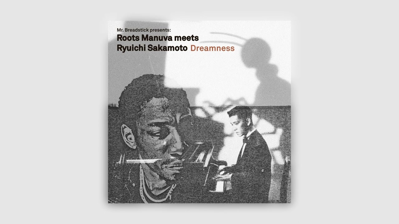 Dreamness - Roots Manuva meets Ryuichi Sakamoto