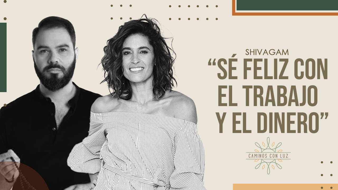 Sé feliz con el trabajo y el dinero | Caminos con Luz