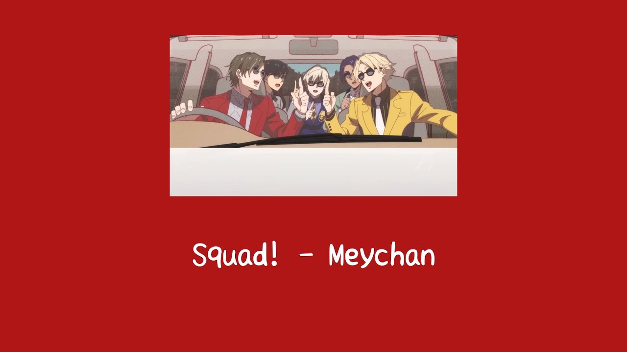 Meychan - Squad! 『HIGH CARD』ED [THAISUB]