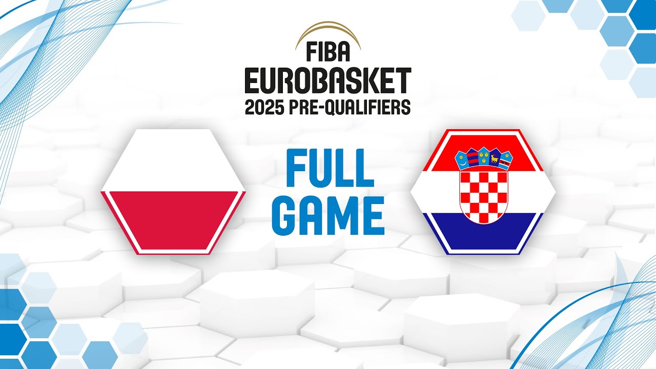Poland v Croatia | Full Basketball Game | FIBA EuroBasket 2025 Pre-Qualifiers
