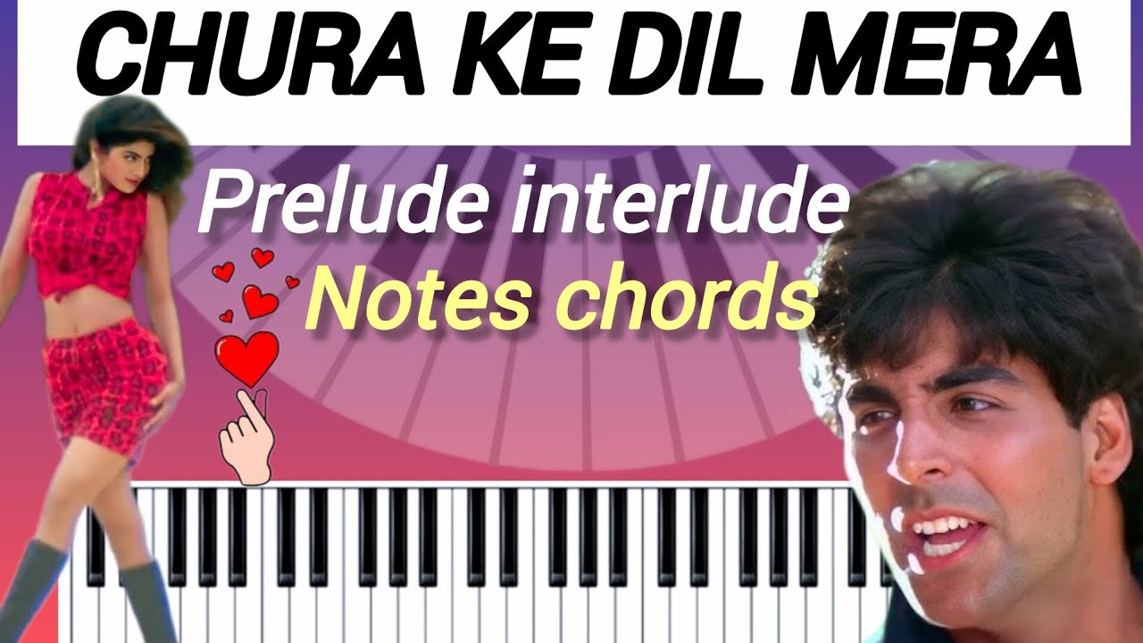 🎹 CHURA KE DIL MERA– Piano Tutorial | Prelude / Interlude / Notes / Chords- Prachi piano