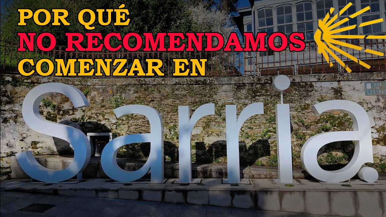 Por qu&eacute; empezar el Camino de Santiago desde Sarria es una MALA IDEA?