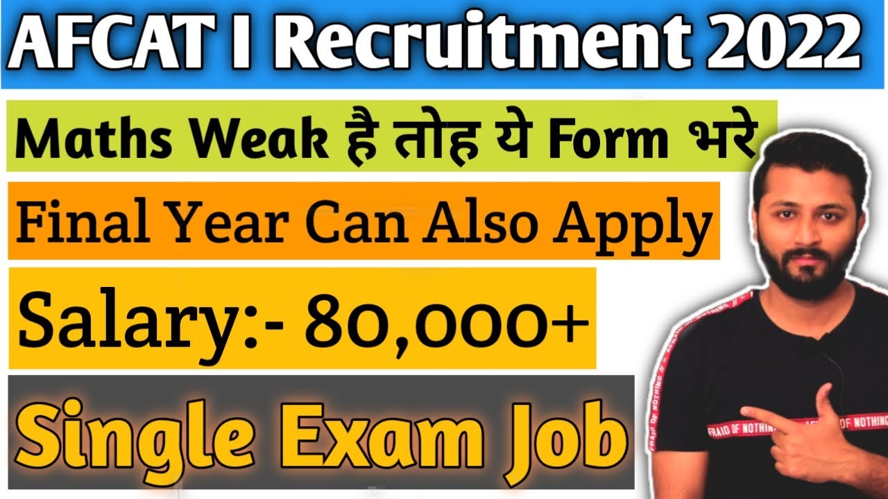 AFCAT Recruitment 2022 | 317 All India Posts | Final Year Can Apply | Syllabus | Exam Pattern |Books