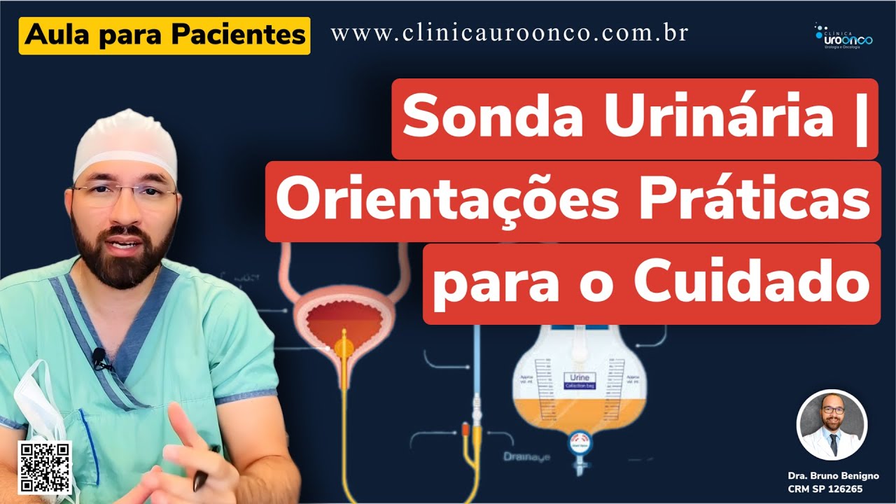 Aula: Sonda Uretral após uma cirurgia de Próstata | Cuidados para uma recuperação mais confortável.