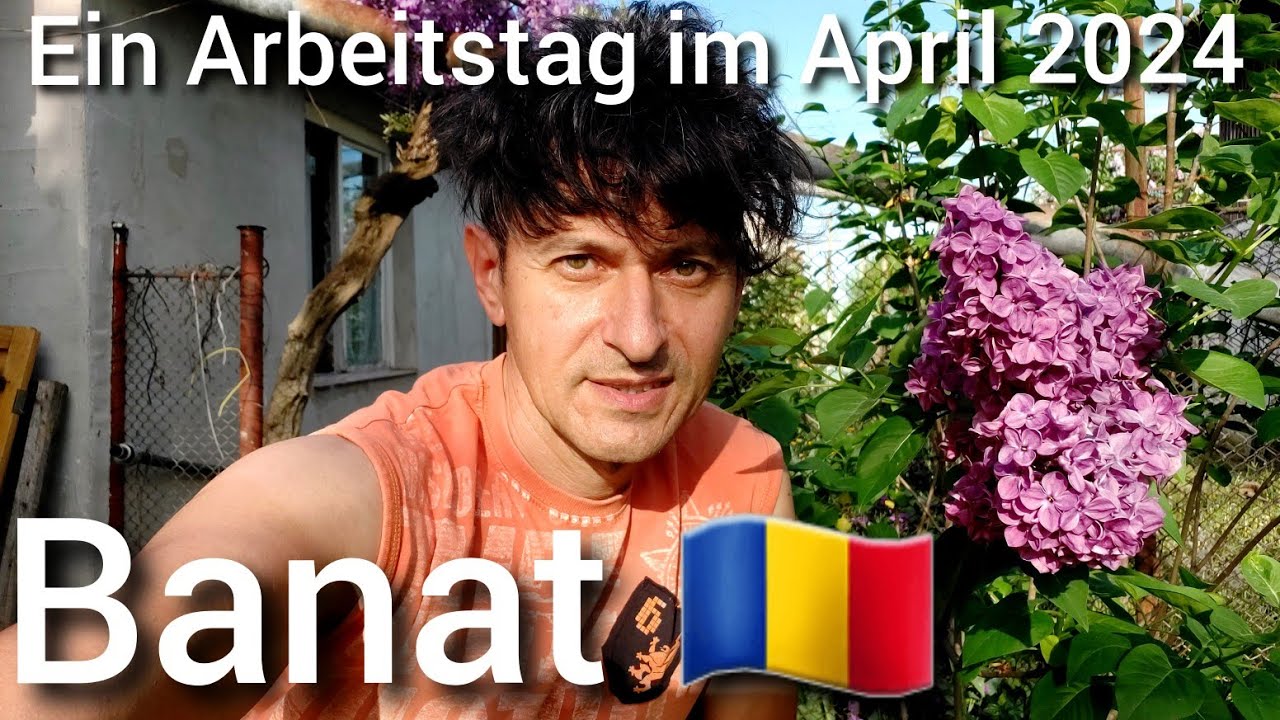 Ein Arbeitstag im April 2024, im Banat 🇷🇴