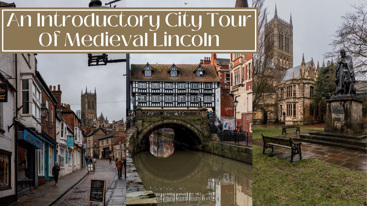 A MINI TOUR OF MEDIEVAL LINCOLN