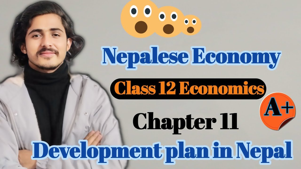 Development Plan in Nepal, Chapter 11 class 12 Economics || Nepalese Economy || full Class