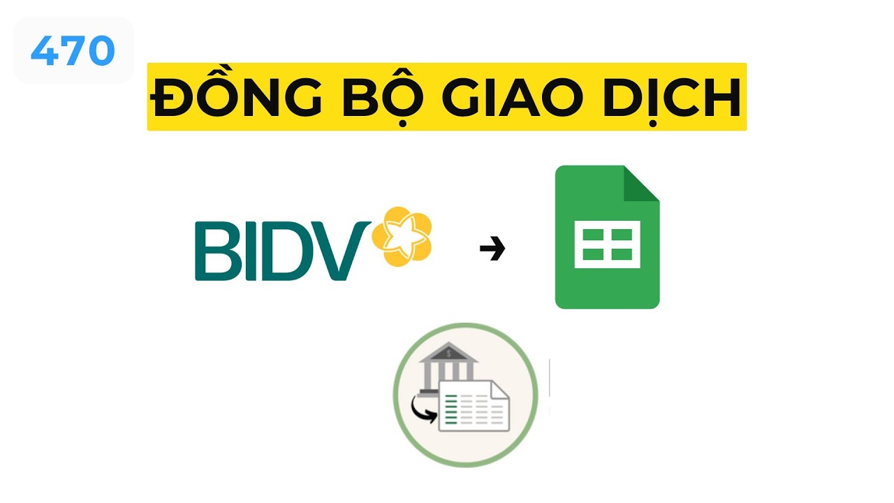Đồng bộ giao dịch BIDV từ Gmail vào Google sheets 