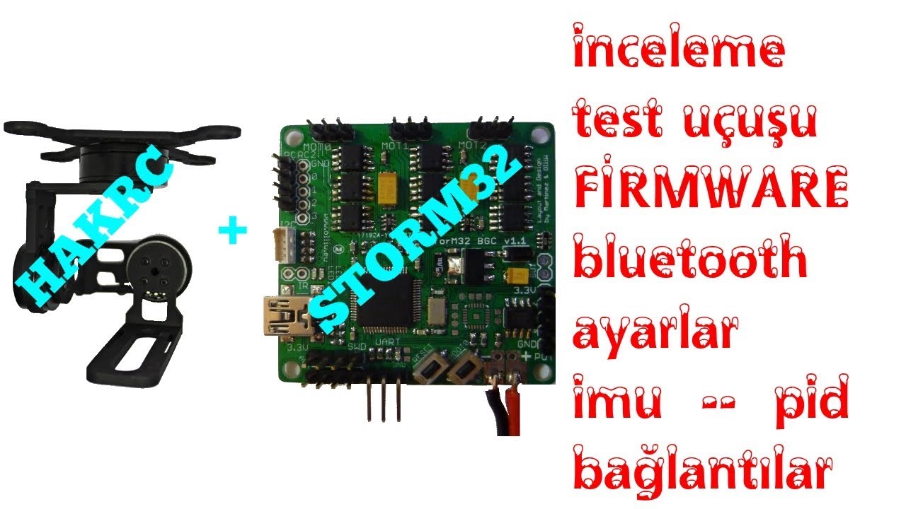 Hakrc storm32 firmware yükleme yöntemi