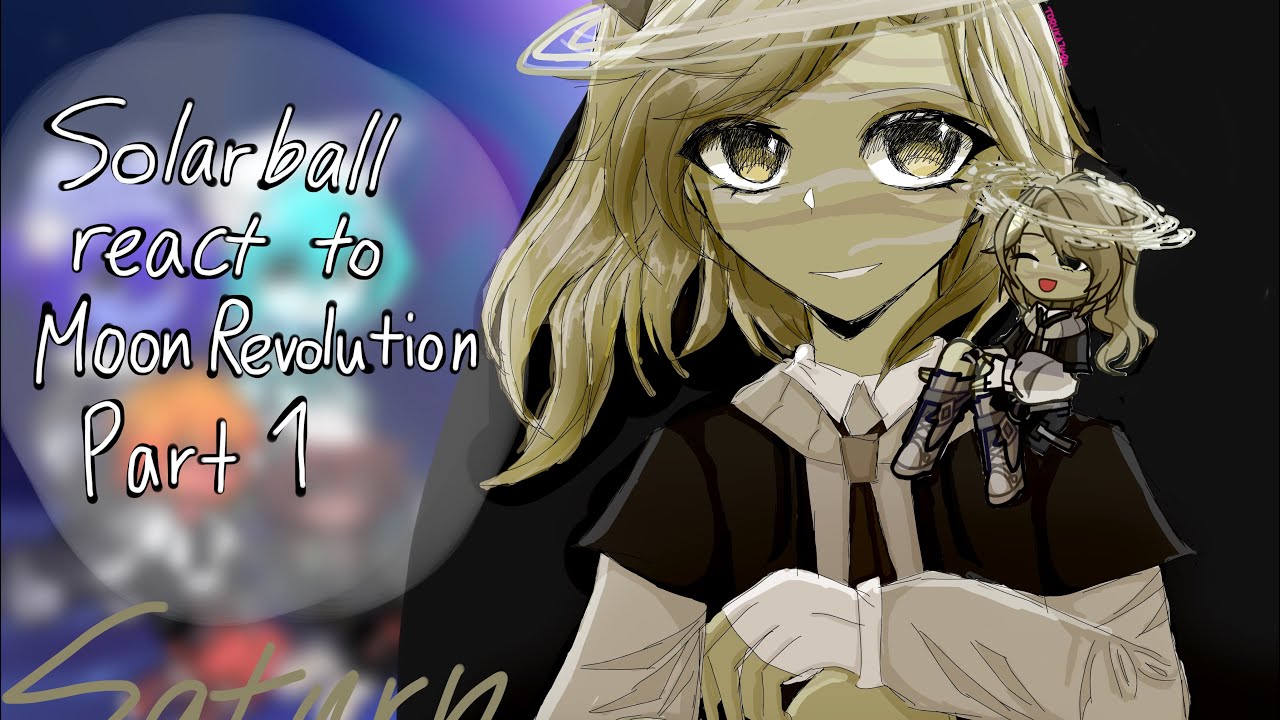 Reupload of Solarballs react to Moon revolution part 1/ HIGH QUALITY LETS GO