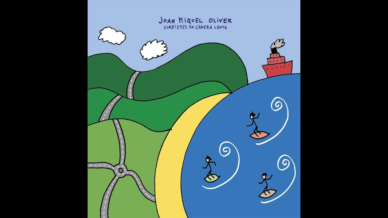Joan Miquel Oliver - Surfistes en càmera lenta (àlbum complet)