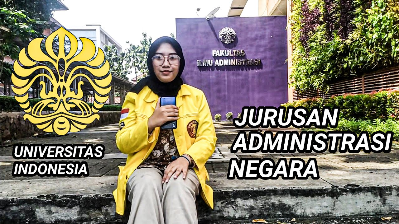 KULIAH JURUSAN ILMU ADMINISTRASI NEGARA DI UNIVERSITAS INDONESIA