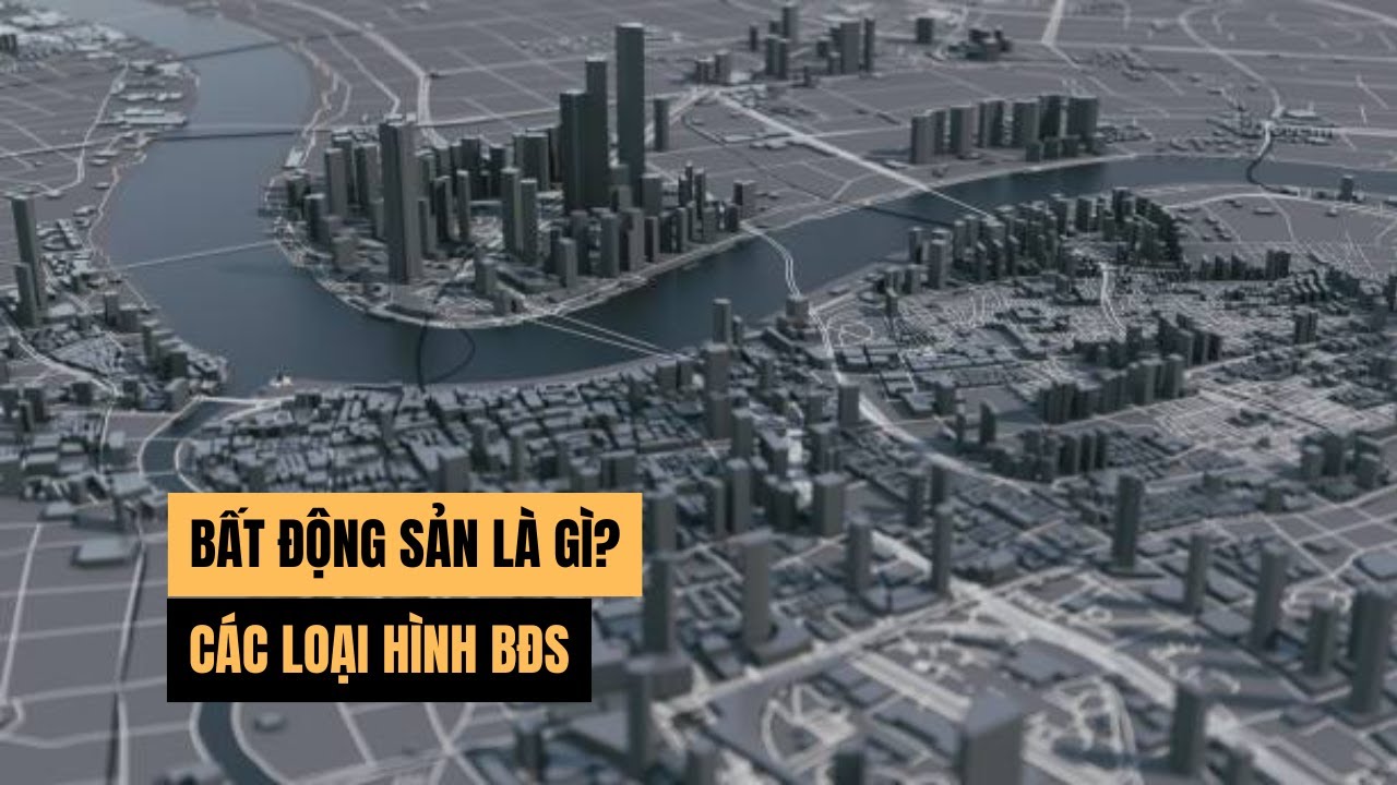 Bất Động Sản là gì ?