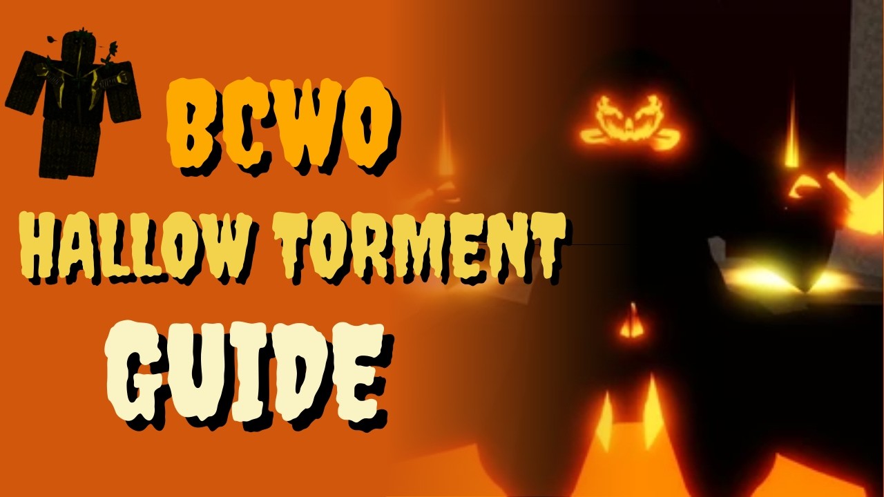 BCWO: GUIDE: How to beat Hallow Torment Easily