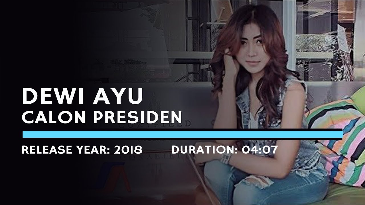 Dewi Ayu - Calon Presiden (Lyric)