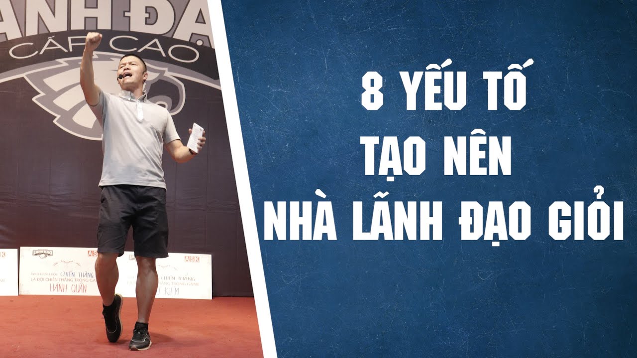 8 Kỹ Năng Biến Bạn Trở Thành Nhà Lãnh Đạo Tài Ba | Phạm Ngọc Anh - Mr Why