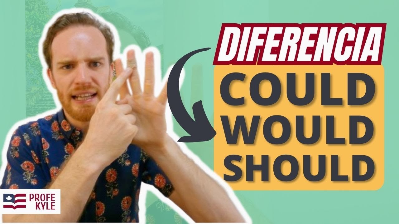 ¿Cuál es la diferencia entre COULD, WOULD y SHOULD en inglés? | Profe Kyle