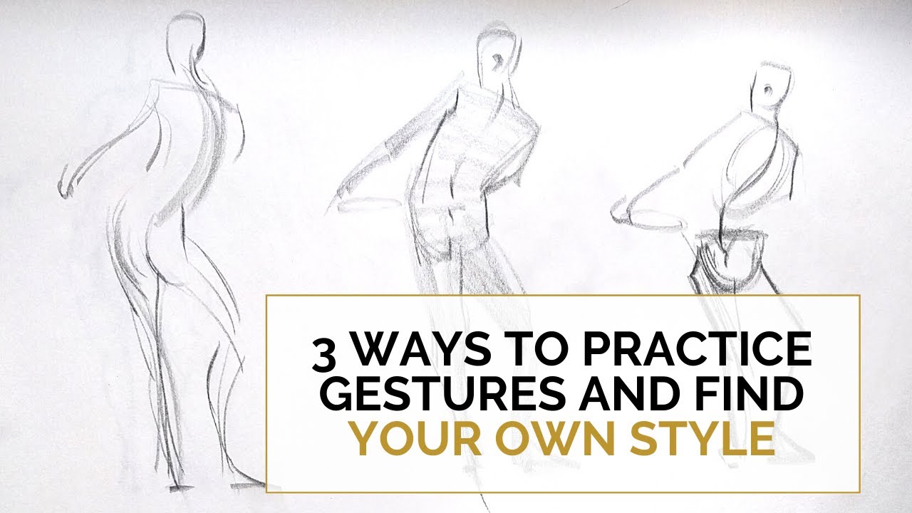 3 WAYS TO PRACTICE GESTURES AND FIND YOUR OWN STYLE